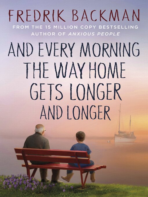 Title details for And Every Morning the Way Home Gets Longer and Longer by Fredrik Backman - Wait list